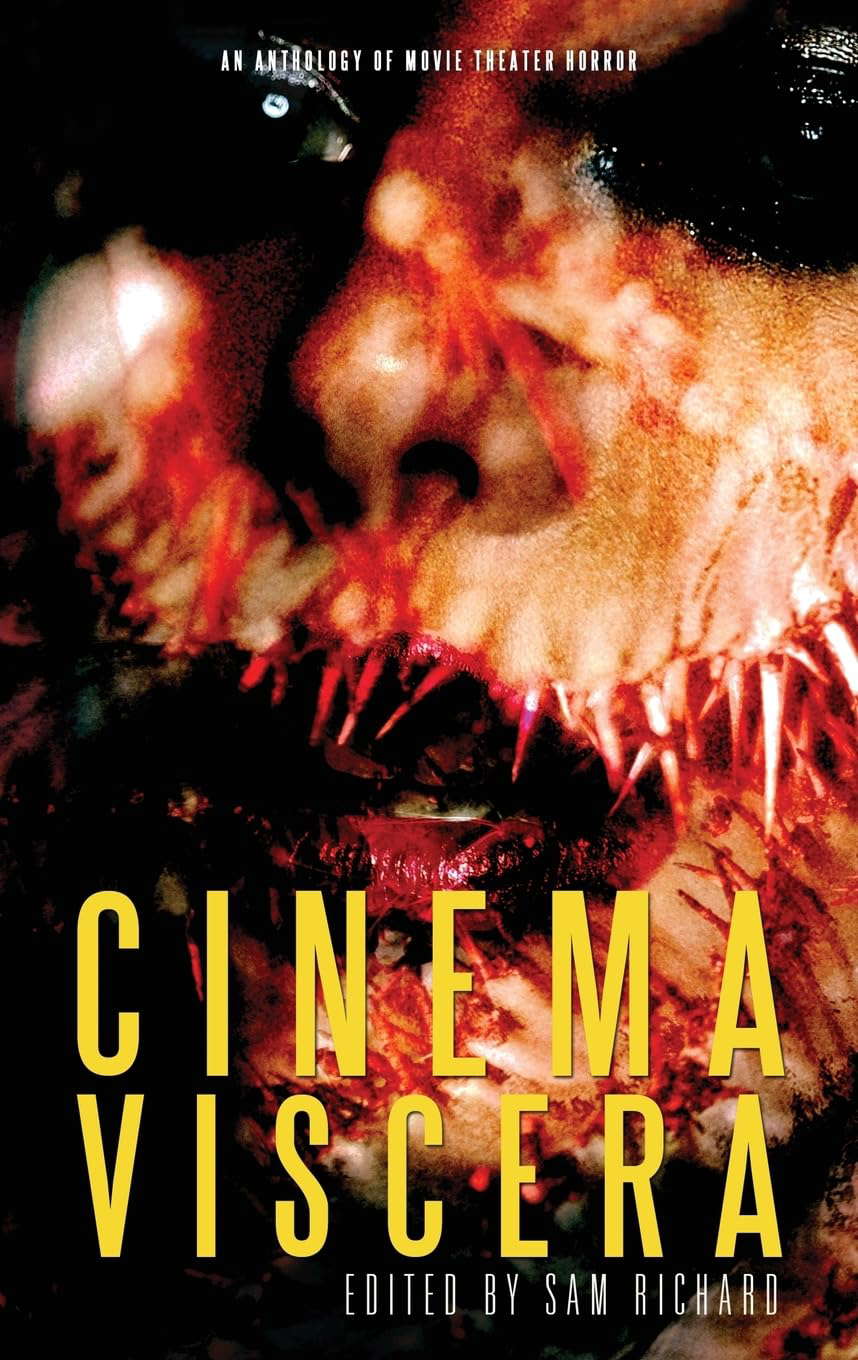 Cinema Viscera: An Anthology of Movie Theater Horror poster