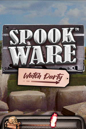 SPOOKWARE: Watch Party poster