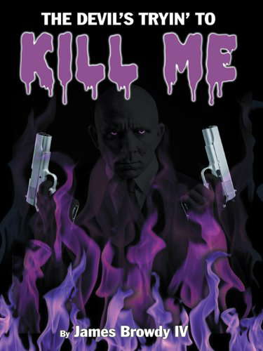 The Devil's Tryin' to Kill Me poster