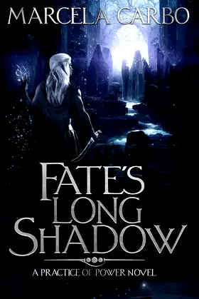 Fate's Long Shadow (The Practice of Power Book 1) poster