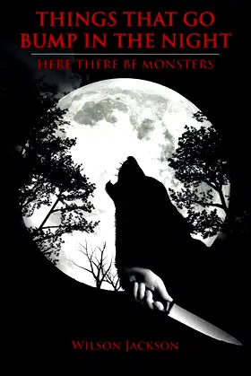 Things that Go Bump in the Night: Here there be Monsters poster