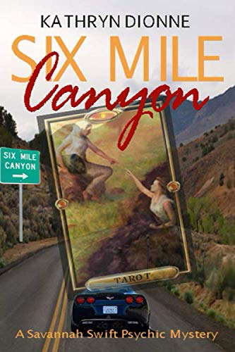 Six Mile Canyon (A Savannah Swift Psychic Mystery) poster