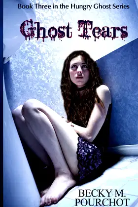 Ghost Tears: The Hungry Ghost Series Book 3 poster