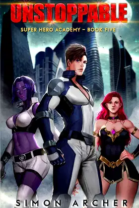 Unstoppable (Super Hero Academy) poster