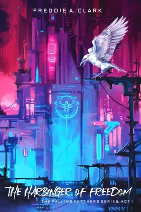 The Harbinger of Freedom: The Falling Feathers Series, Act I poster