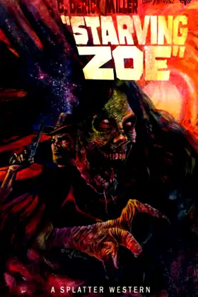 Starving Zoe (Splatter Western) poster