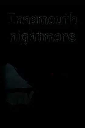 Innsmouth Nightmare poster