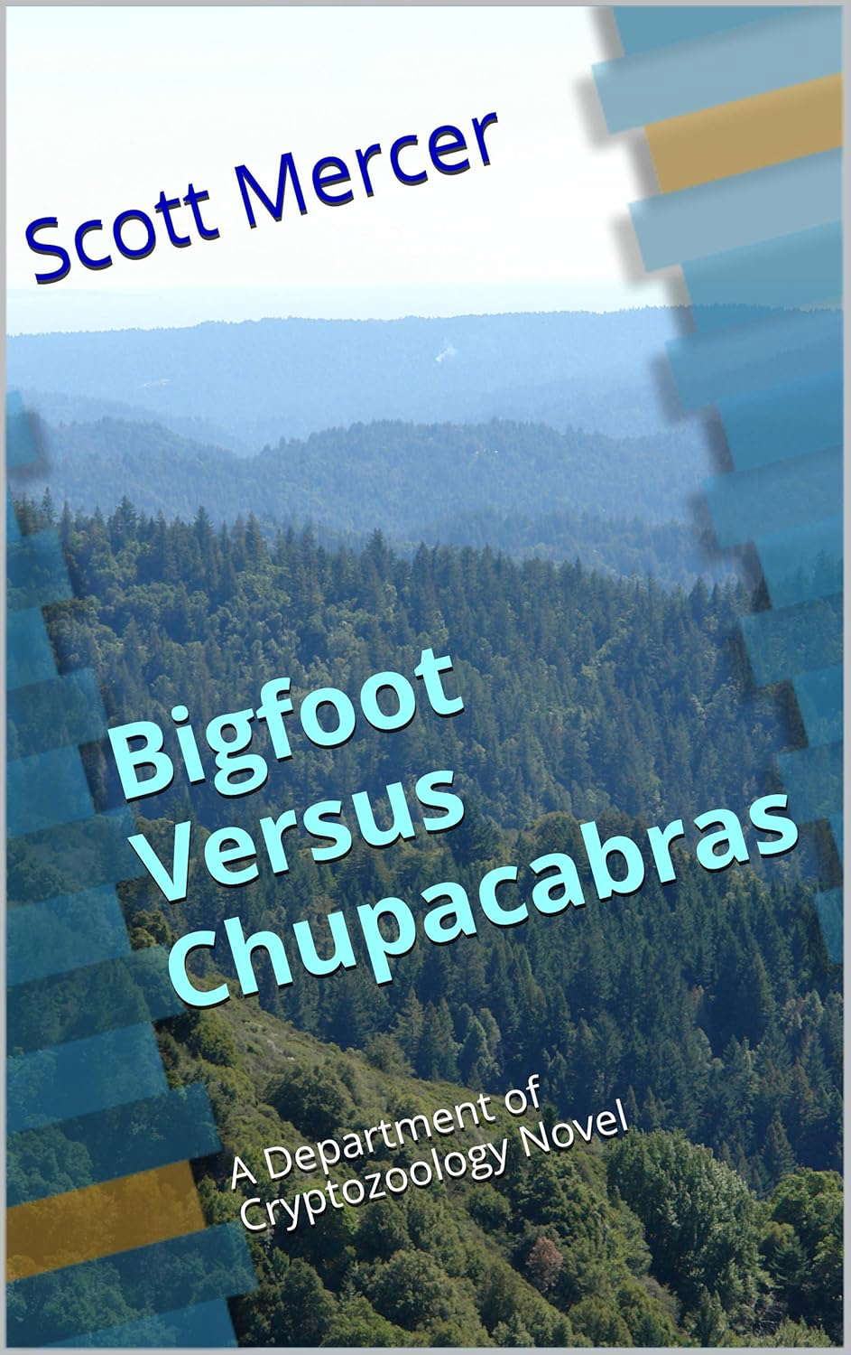 Bigfoot Versus Chupacabras: A Department of Cryptozoology Novel poster