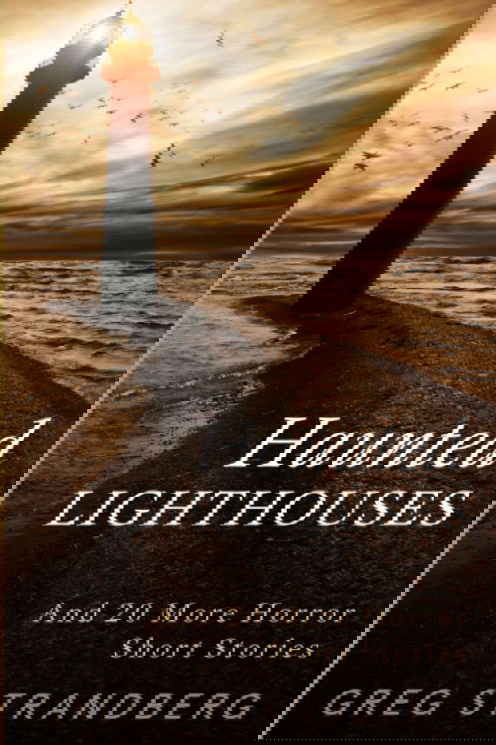 Haunted Lighthouses: And 20 More Horror Short Stories poster