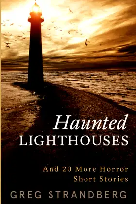 Haunted Lighthouses: And 20 More Horror Short Stories poster