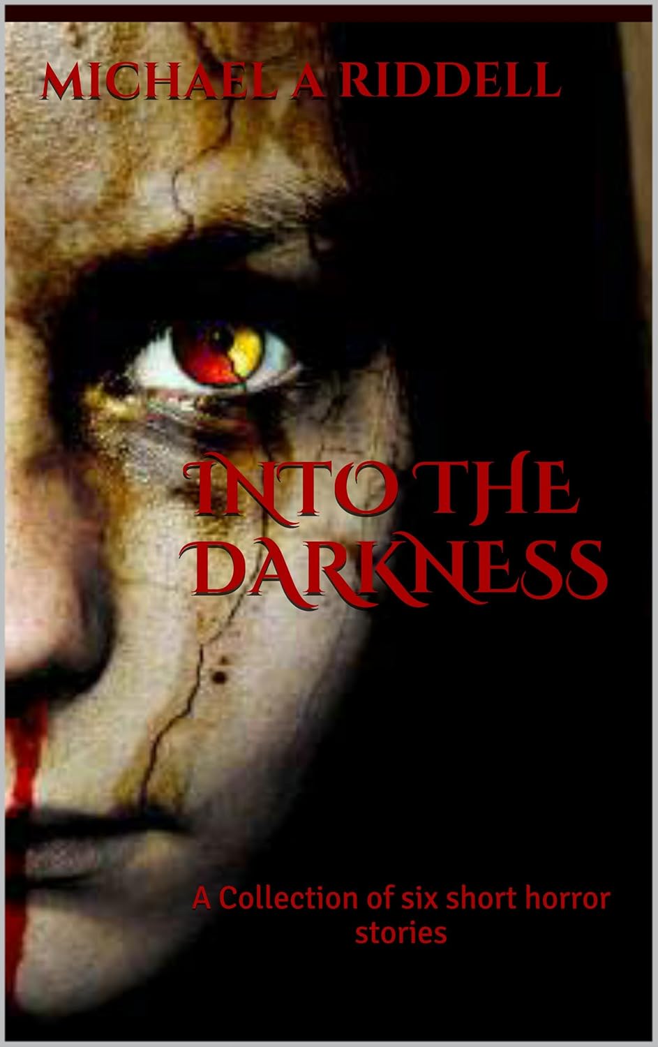 Into the Darkness, A collection of six short horror stories poster