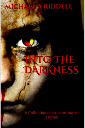 Into the Darkness, A collection of six short horror stories poster
