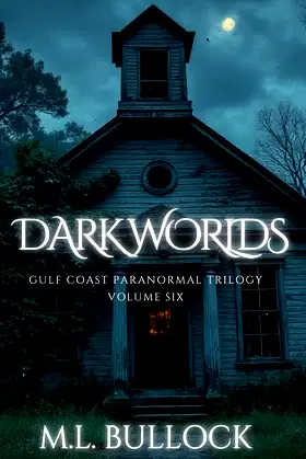 Dark Worlds (Gulf Coast Paranormal Trilogy Book 6) poster