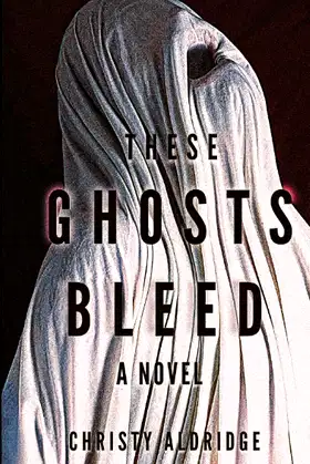 These Ghosts Bleed poster