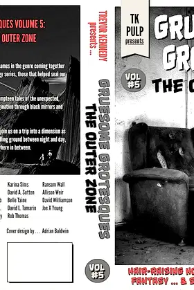 Gruesome Grotesques Volume 5: The Outer Zone poster