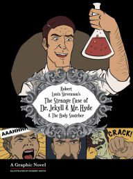 The Strange Case of Dr. Jekyll and Mr. Hyde: A Graphic Horror Novel poster