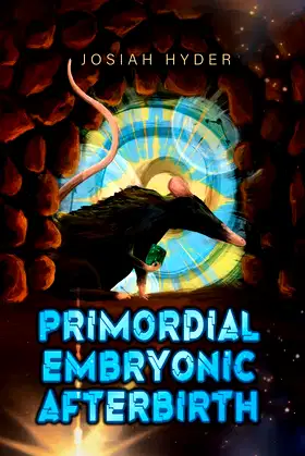 Primordial Embryonic Afterbirth poster