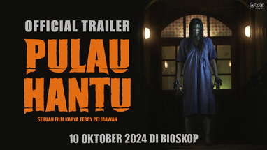 PULAU HANTU - Official Trailer | 10 Oktober 2024 di Bioskop poster