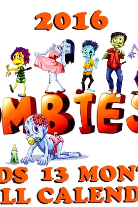 2016 Zombies Kids 13 Month Wall Calendar poster