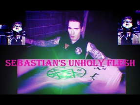 Sebastian's Unholy Flesh: A Film By: Dakota Ray (Official Trailer) poster