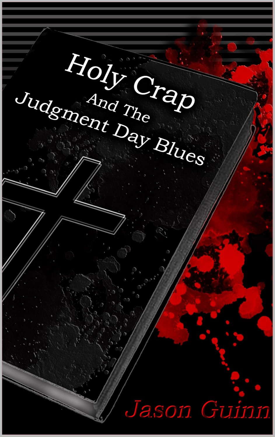 Holy Crap: And the Judgment Day Blues poster