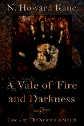 A Vale of Fire and Darkness: Case 5 of The Numinous Watch poster