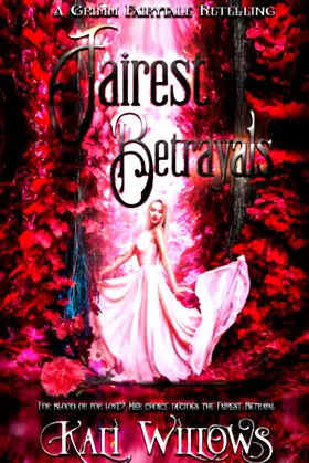 Fairest Betrayals: A Grimm Fairytale Retelling poster