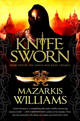 Knife Sworn: Book Two of the Tower and Knife Trilogy poster
