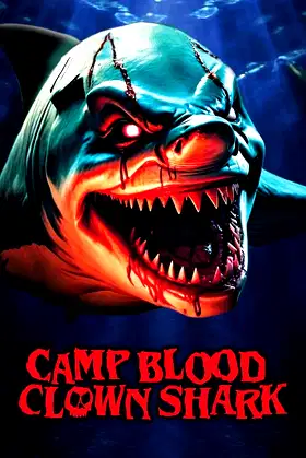 Camp Blood: Clown Shark poster