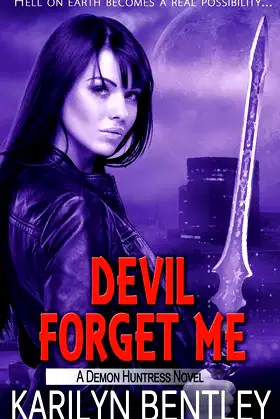 Devil Forget Me (Demon Huntress) poster