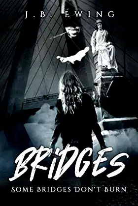 Bridges: Some Bridges Never Burn poster
