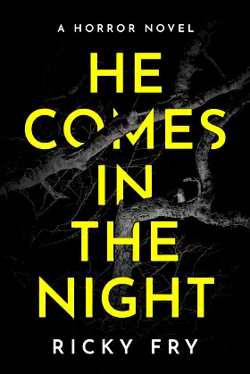 He Comes in the Night: A Horror Novel poster