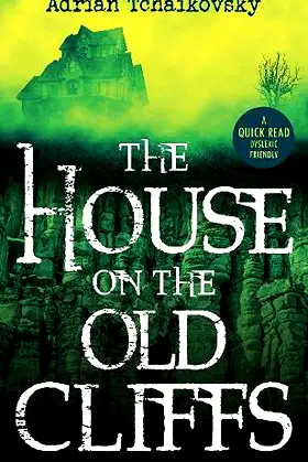 The House on the Old Cliffs (Dyslexic Friendly Quick Read) poster