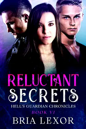 Reluctant Secrets (Hell's Guardian Chronicles Book 6) poster