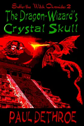 The Dragon Wizard's Crystal Skull (Suffer the Witch) poster