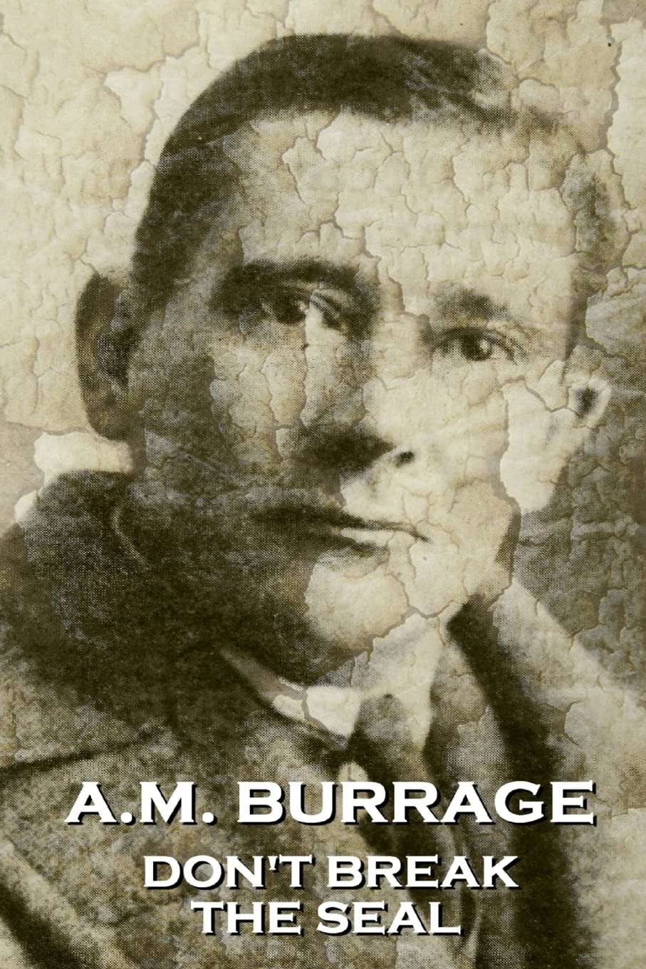 A.M. Burrage - Don't Break The Seal poster
