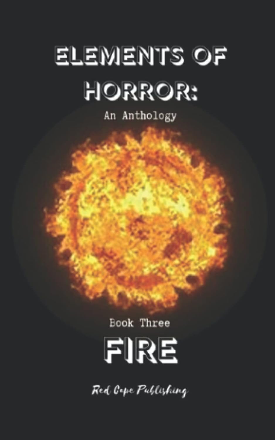 Elements of Horror: Fire: Book Three poster