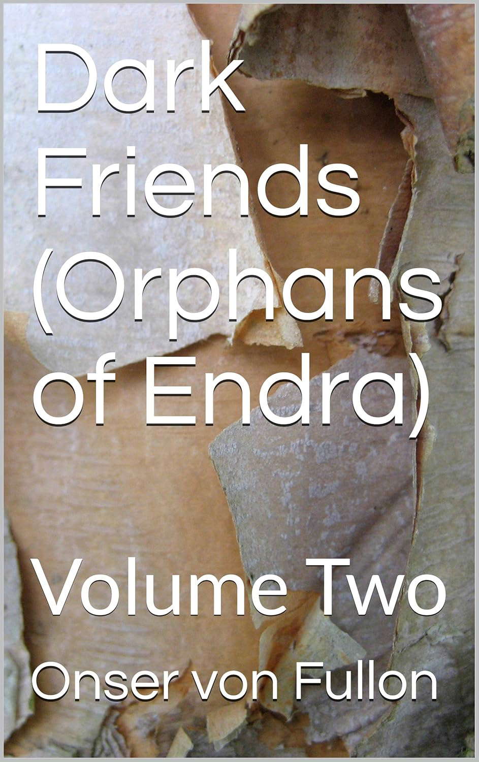 Dark Friends (Orphans of Endra): Volume Two poster
