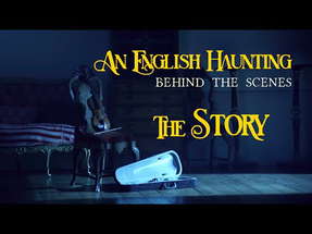 The Story (Behind the Scenes) of "An English Haunting" (HD) 1/2 poster