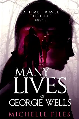 The Many Lives of Georgie Wells: A Time Travel Thriller (Ivy Mystery) poster