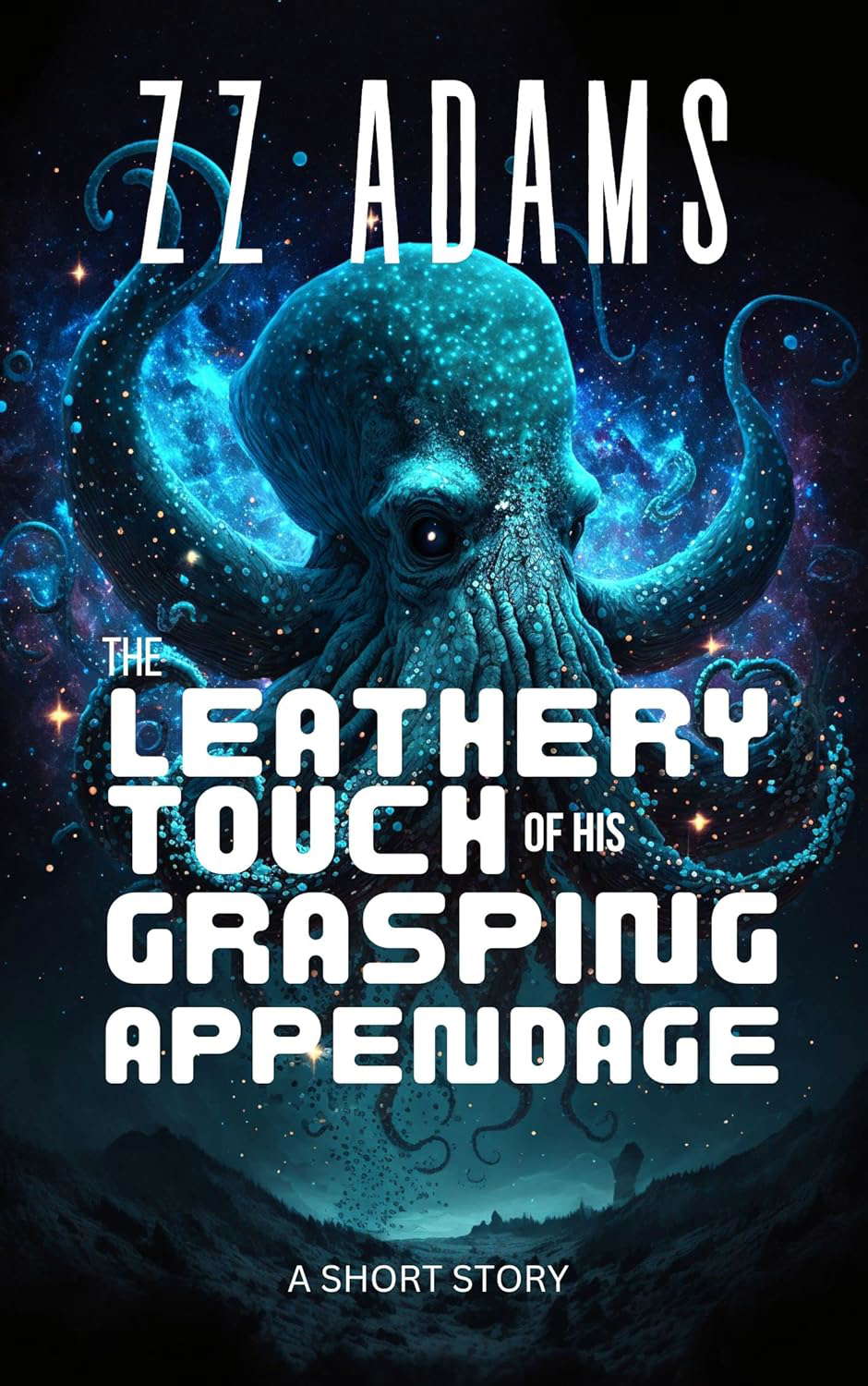 The Leathery Touch of His Grasping Appendage: A Dark Fantasy Short poster
