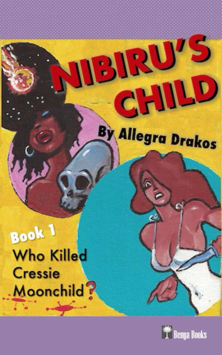 Nibiru's Child, Book 1: Who Killed Cressie Moonchild? poster