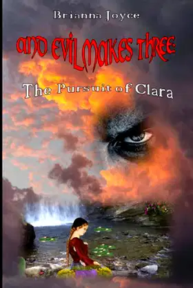 And Evil Makes Three: Part 1: The Pursuit of Clara poster