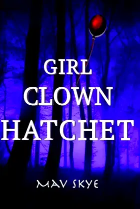 Girl Clown Hatchet (Girl Clown Hatchet Suspense Series) poster