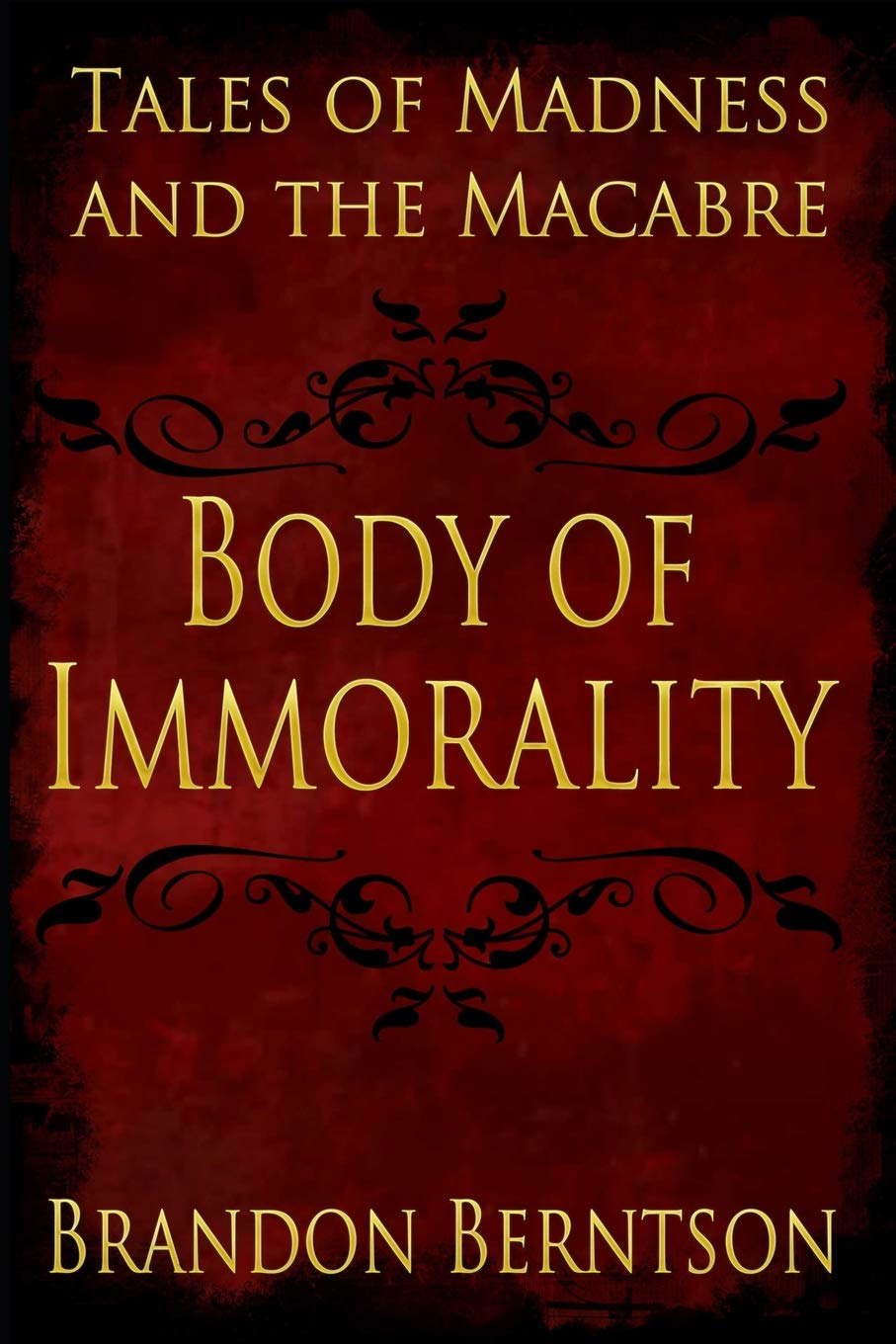 Body of Immorality: Tales of Madness and the Macabre poster
