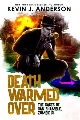 Death Warmed Over: Dan Shamble, Zombie PI poster