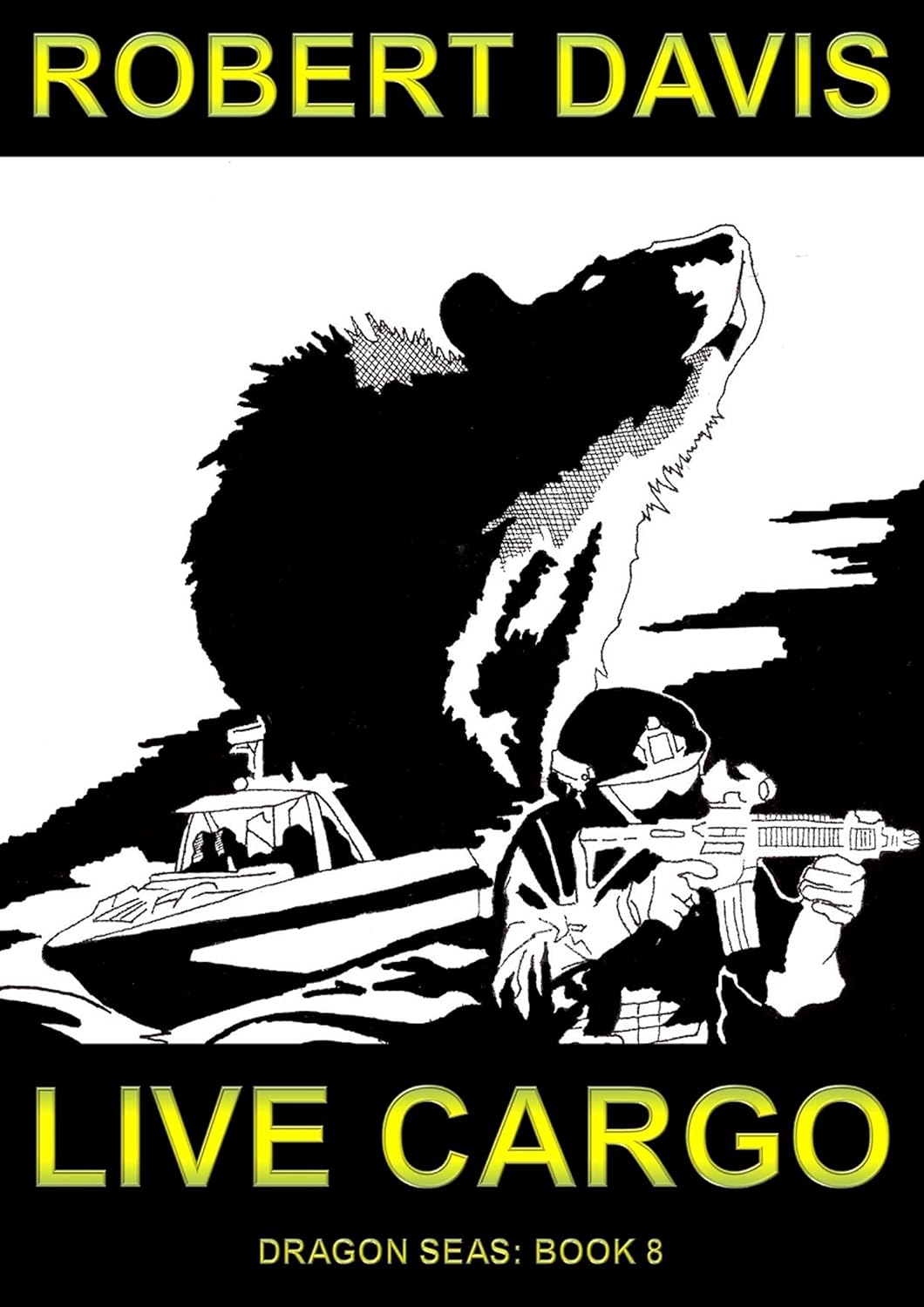 Live Cargo: A Deep Sea Thriller (Dragon Seas Book 8) poster
