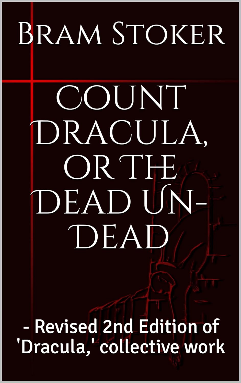 Count Dracula, or The Dead Un-Dead: Revised 2nd Edition of 'Dracula' poster