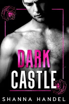 Dark Castle: A Dark, Cute Mafia Romance (Shanna Handel's Dark Royals) poster