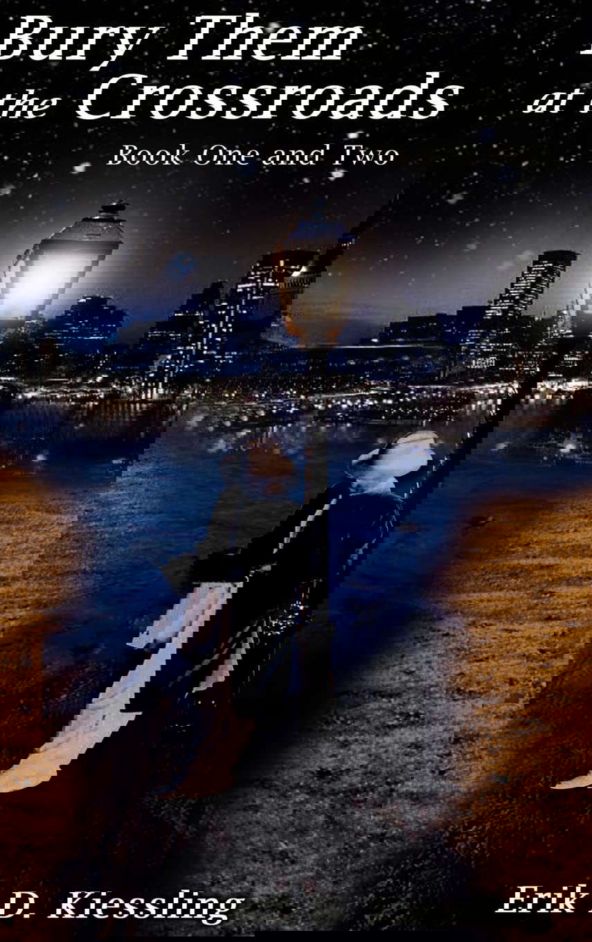 Bury Them at the Crossroads: Book One and Two poster